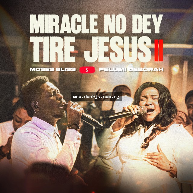 Miracle No Dey Tire Jesus II cover art